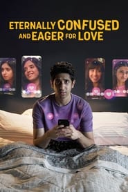 Eternally Confused and Eager for Love izle 